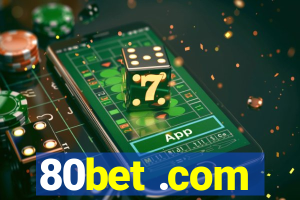 80bet .com